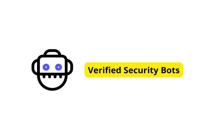 Verified Security Bots